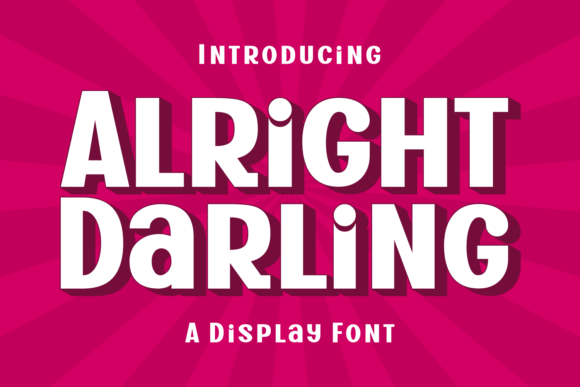 Alright Darling: A Bold Display Font for Impactful Campaigns