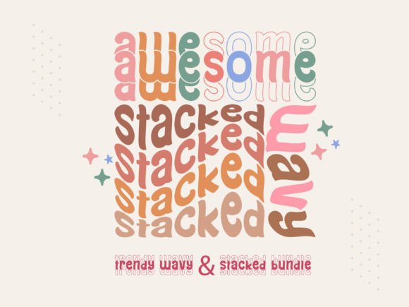 Awesome Wavy Stacked: A Playful Display Font for Scroll-Stopping Digital Content