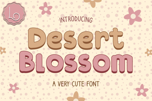 Desert Blossom Font: A Web Designer’s Fresh Take on Display Typography