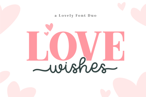 Love Wishes Duo: A Designer’s Font Choice for Elegant Branding