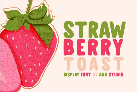 Strawberry Toast: A Playful Display Font for Editorial Design and Digital Publishing